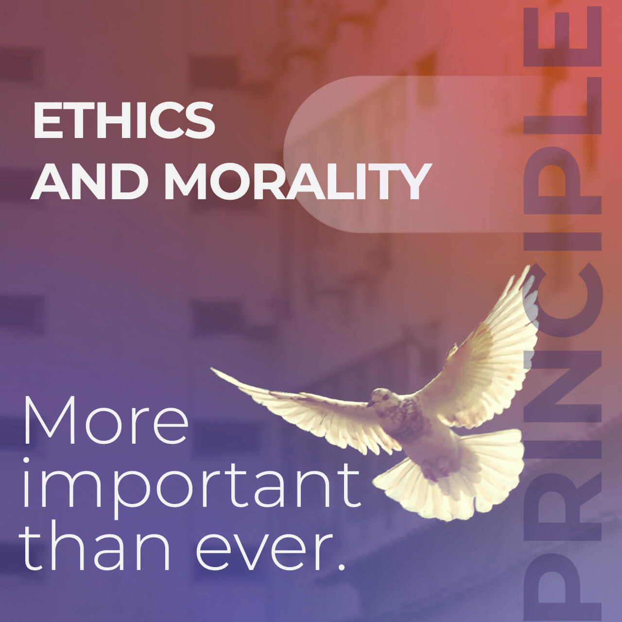 Ethics and morality - More important than ever