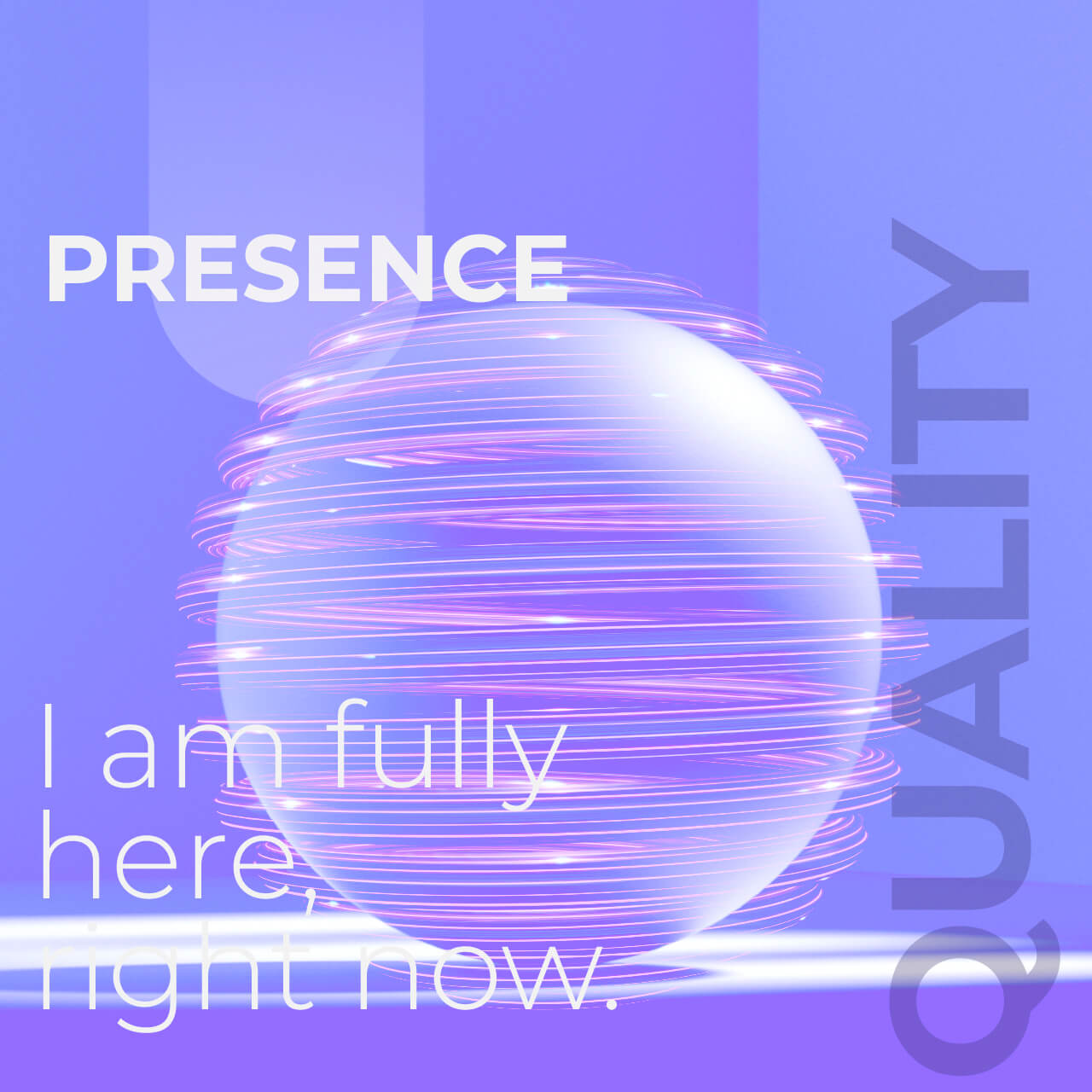 Presence - I am fully here, right now